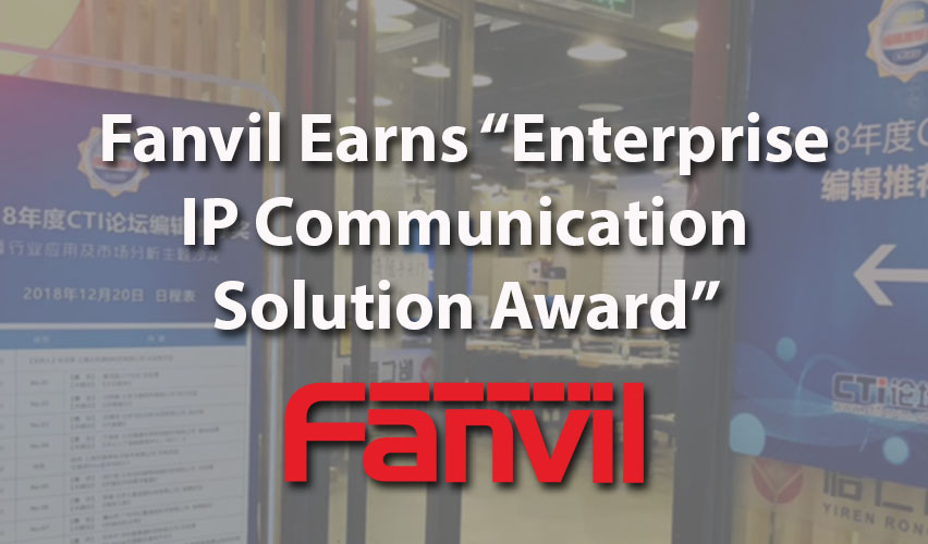 Fanvil Wins Enterprise IP Communication Solution 2018 Award