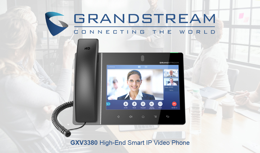 Grandstream releases new smart IP video phone GXV3380
