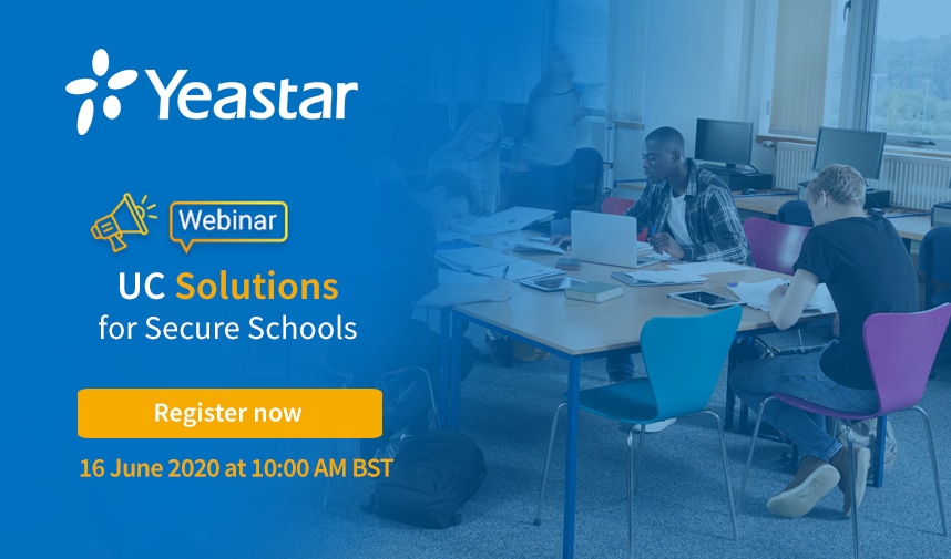 Yeastar hosts UC Solutions for Secure Schools Project Webinar
