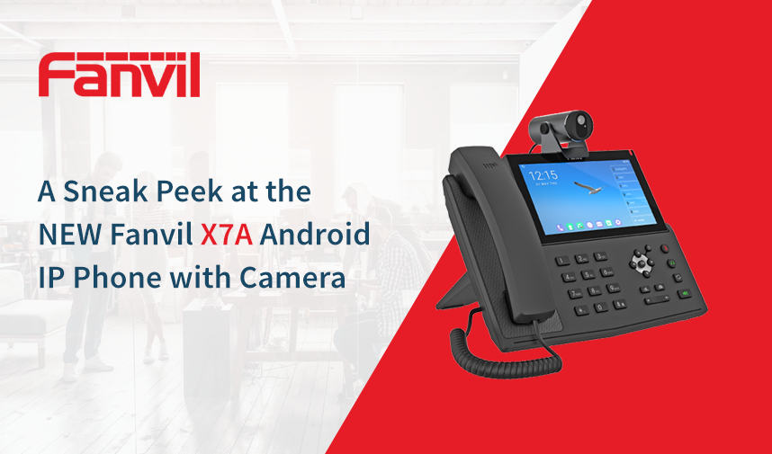 Fanvil Hosts Sneak Peek Webinar on the X7A IP Phone with Camera