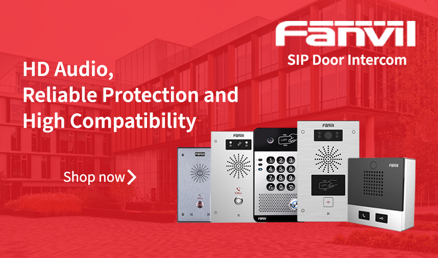 HD Audio, Reliable Protection and High Compatibility with Fanvil SIP Door Intercom